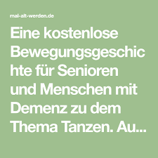 Service/medien magazine, nl, jahrbücher, logowelt. Eine Kostenlose Bewegungsgeschichte Fur Senioren Und Menschen Mit Demenz Zu Dem Thema Tanzen Ausdruc Bewegungsgeschichte Beschaftigung Fur Senioren Geschichte