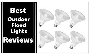 Best Outdoor Flood Lights Reviews