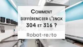 Comment différencier inox 304 et 316 ?