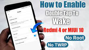 Day to day to avoid having to constantly touch the unlock button on our phone. How To Enable Double Tap To Wake And Sleep In Redmi 4 Miui 10 No Root No Twrp Youtube