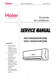 However, you will easily determine malfunction codes and all possible errors using the table provided in the page of our site. Haier Hsu 12hsa03 R2 Db Hsu 09hsa03 R2 Db User Manual Manualzz
