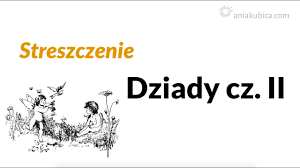 Dziady cz. II – streszczenie – Język polski