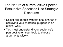 chapter persuasive speaking ppt the nature of a persuasive speech persuasive speeches use strategic discourse