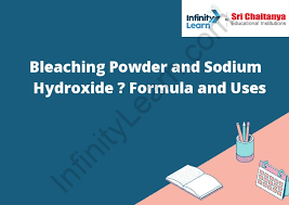 bleaching powder and sodium hydroxide