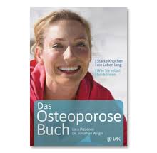 Dr. <b>Jonathan Wright</b> Das Osteoporose-Buch Starke Knochen ein Leben lang - 978-3-86731-140-3
