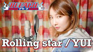 BLEACH OP】 Rolling star / YUI cover by Seira - YouTube