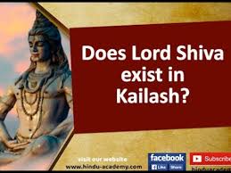 does lord shiva exist in kailash you