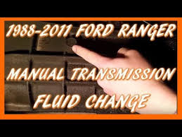 How To Change Manual Transmission Fluid 1988 2011 Ford Ranger M5od R1 Transmission