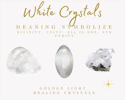 white crystals and stones meaning