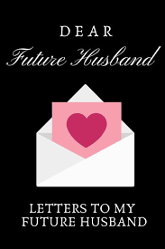 dear future husband letters to my