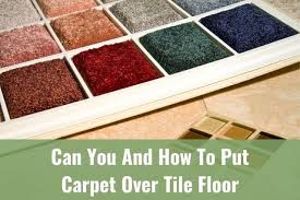 put carpet over tile floor