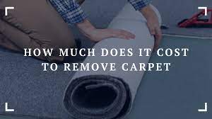 how much does it cost to remove carpet