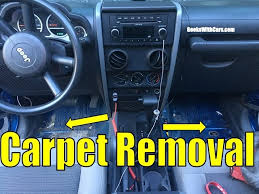 taking the carpet out my jeep wrangler