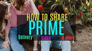 share amazon prime account and benefits