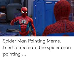 If you are looking for spiderman memes , then you have come to the right place. Spider Man Pointing Meme Tried To Recreate The Spider Man Pointing Meme On Me Me