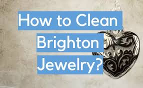 how to clean brighton jewelry
