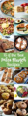 Spring is the perfect time for brunch with family and friends! 15 Of The Best Paleo Brunch Recipes The Paleo Running Momma