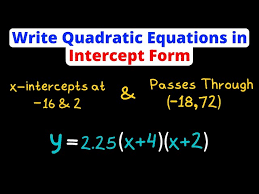 Quadratic Equation In Intercept Form
