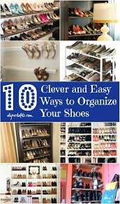 Here's how to organize shoes when you have a small closet. 10 Clever And Easy Ways To Organize Your Shoes Diy Crafts