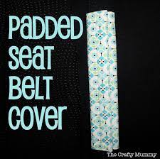 Padded Seat Belt Cover The Crafty Mummy