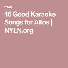 Link to an original version: 46 Good Karaoke Songs For Altos Nyln Org Karaoke Songs Best Karaoke Songs Karaoke