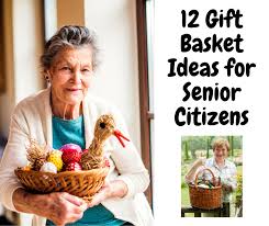 gift basket ideas for senior citizens