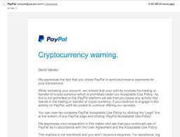 At 4% higher exchange rate than the market price minimum transaction amount is just $1. Paypal Users Receive Cryptocurrency Warning Email Bitcoin News