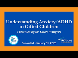 understanding anxiety adhd in gifted