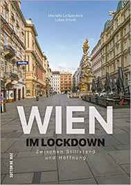 Veranstaltungen, wetter, kino, theater uvm. Wien Im Lockdown 9783963032745 Amazon Com Books