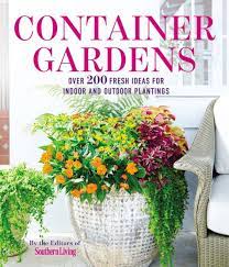 Container Gardens Over 200 Fresh Ideas