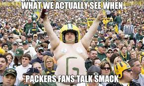 When the green bay packers face off with the los angele rams on saturday, it will be the first time all season that a limited number ticketed fans will be in the stands. Overweight Packers Fan Meme Generator Imgflip