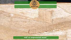 mdf vs engineered wood use of each in