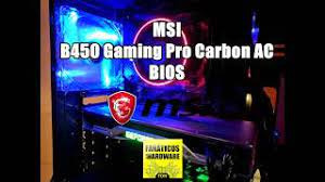 View and download msi b450 gaming pro carbon max wifi quick start manual online. Msi B450 Gaming Pro Carbon Ac Bios Youtube