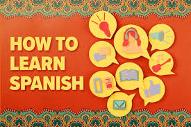 how to learn spanish in 18 effective