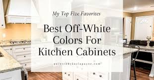 Colors For Off White Kitchen Cabinets