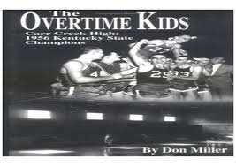Download The Overtime Kids Carr Creek High 1956 Kentucky State Cham