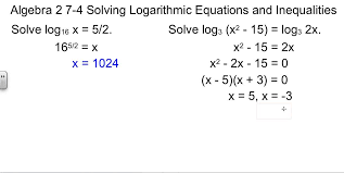 Alg 2 7 4 Solving Logarithmic Equations