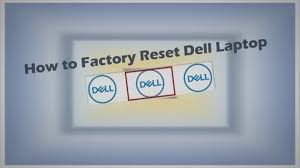 how to factory reset dell laptop 2024