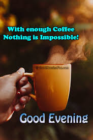 good evening coffee cup images es