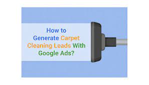 carpet cleaning leads with google ads
