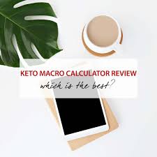 keto macro calculator review which is