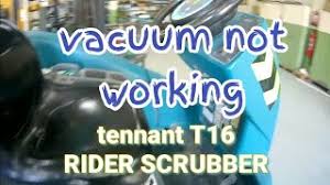 tennant t16 rider scrubber vac not