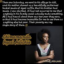 In chimamanda adichie's ted talk, danger of a single story, the novelist examines the the single story creates stereotypes, and the problem with stereotypes is not that they are untrue, but this is the danger of a single story, and it brings to mind a quote by american writer alvin toffler. The Danger Of A Single Story An Insight Other Than Chimamanda Ngozi Adichie S Ted Talk Achaab Dan Gh