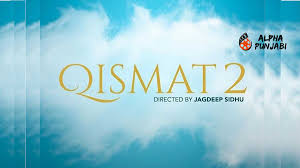 Qismat2 #newpunjabimovie2020 #fullmovieqismat2 #qismat2 #newpunjabimovie2020 qismat 2 (full movie) ammy virk. Qismat 2 2020 Release Date Cast Review Songs More Alphapunjabi