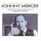 The Poetry of Johnny Mercer (1909-1976): Too Marvellous For Words!