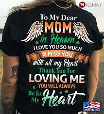 to my dear mom in heaven i love you so