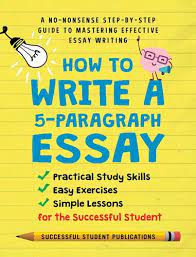how to write a 5 paragraph essay a no