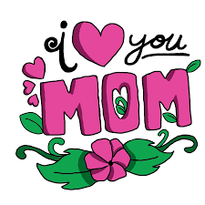 mother day i love you mom 22034318 png