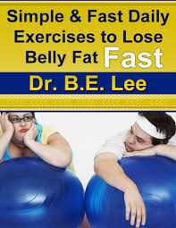 daily exercises to lose belly fat fast