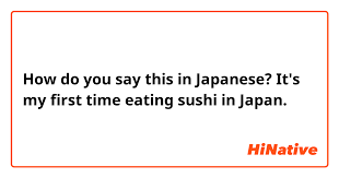 Words that sound like love in japanese, there are other words pronounced the same as ai and koi. How Do You Say It S My First Time Eating Sushi In Japan In Japanese Hinative
